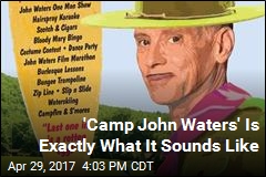 Like John Waters? He&#39;s Got a Summer Camp for You