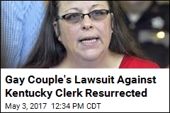 Gay Couple&#39;s Lawsuit Against Kentucky Clerk Resurrected