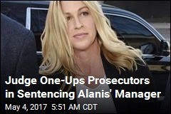 Judge One-Ups Prosecutors in Sentencing Alanis&#39; Manager