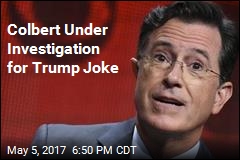 Now the FCC Is Investigating Colbert&#39;s Trump Joke