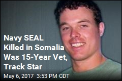 Navy SEAL Killed in Somalia Identified