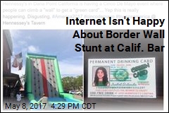 The Internet Isn&#39;t Happy About Border Wall Stunt at CA Bar