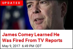 James Comey Has Been Fired