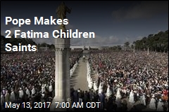 Pope Makes 2 Fatima Children Saints
