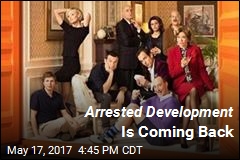 Arrested Development Is Coming Back
