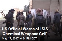 US Official Warns of ISIS &#39;Chemical Weapons Cell&#39;
