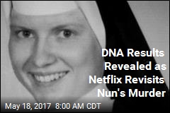 DNA Results Revealed as Netflix Revisits Nun&#39;s Murder