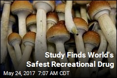 Study Finds World&#39;s Safest Recreational Drug