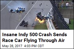Insane Indy 500 Crash Sends Race Car Flying Through Air