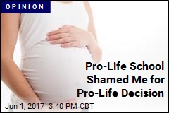 Pro-Life School Shamed Me for Pro-Life Decision