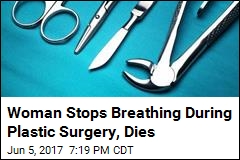 Woman Stops Breathing During Cosmetic Surgery, Dies