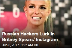 Russian Hackers&#39; New Tool: Britney Spears&#39; Photos