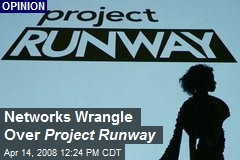 Networks Wrangle Over Project Runway