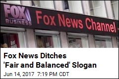 It&#39;s Official: Fox News No Longer &#39;Fair and Balanced&#39;