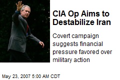 CIA Op Aims to Destabilize Iran