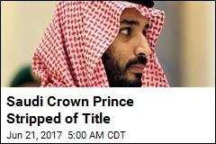 Saudi King Upends Royal Succession