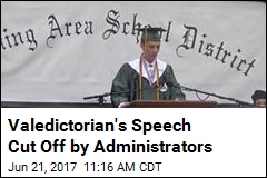 Valedictorian&#39;s Speech Cut Off by Administrators