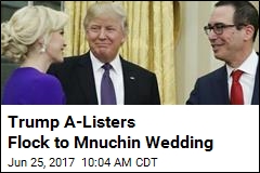 Mnuchin Gets Hitched, With Help From Trump A-Listers