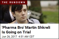 &#39;Pharma Bro&#39; Martin Shkreli Is Going on Trial