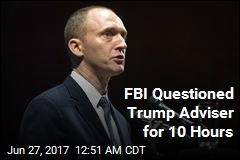 Trump Adviser Confirms FBI Questioning