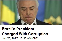 Brazil President Charged With Corruption