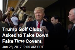 Time Asks Trump Clubs to Take Down Fake Covers