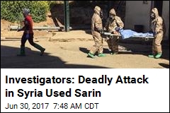 Investigators: Deadly Attack in Syria Used Sarin