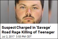 Suspect Charged in &#39;Savage&#39; Road Rage Killing of Teenager