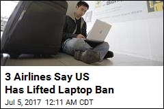 3 Airlines Say US Has Lifted Laptop Ban