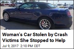 Woman&#39;s Car Stolen by Crash Victims She Stopped to Help