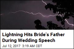 Lightning Hits Bride&#39;s Father During Wedding Speech