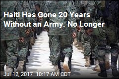 Haiti Has Gone 20 Years Without an Army. No Longer