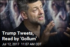 Trump Tweets, Read by &#39;Gollum&#39;
