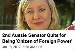 2nd Aussie Senator Quits for Being &#39;Citizen of Foreign Power&#39;