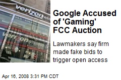 Google Accused of 'Gaming' FCC Auction