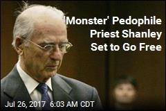 &#39;Monster&#39; Pedophile Priest Shanley Set to Go Free
