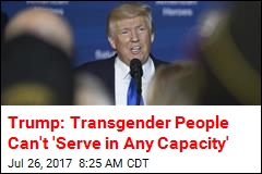 Trump Bans Transgender People From Military