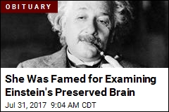 She Was Famed for Examining Einstein&#39;s Preserved Brain