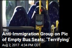 Anti-Immigration Group Mistakes Bus Seats for Burqas
