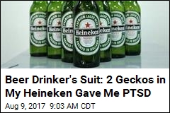 Man Sues Heineken, Says His Beer Was Gecko-Infused