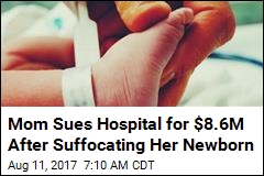 Mom Sues Hospital for $8.6M After Suffocating Her Newborn