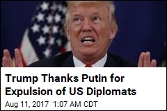 Trump Thanks Putin for Kicking Out US Diplomats