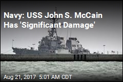 Navy: USS John S. McCain Has &#39;Significant Damage&#39;