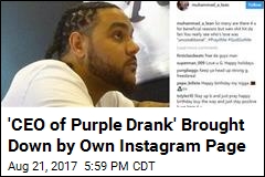 &#39;CEO of Purple Drank&#39; Brought Down by Own Instagram Page