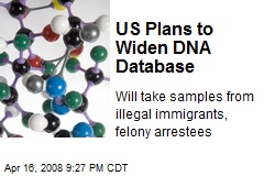 US Plans to Widen DNA Database