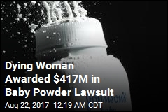 Woman Awarded $417M in Talcum Powder Lawsuit