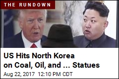 US Hits North Korea on Coal, Oil, and ... Statues