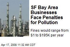 SF Bay Area Businesses Face Penalties for Pollution