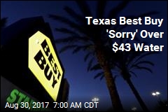 Texas Best Buy &#39;Sorry&#39; Over $43 Water