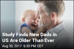 Study Finds New Dads in US Are Older Then Ever